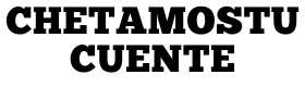 Chetamostucuenta